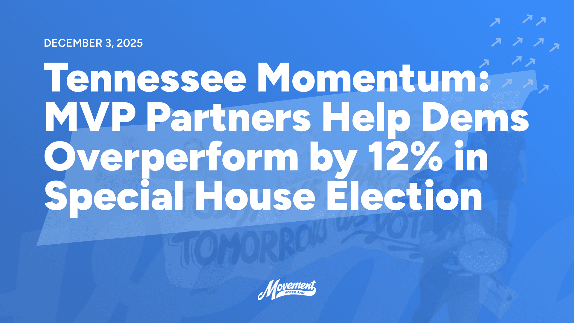 Tennessee Momentum - MVP Partners Help Dems Overperform by 12% in Special House Election