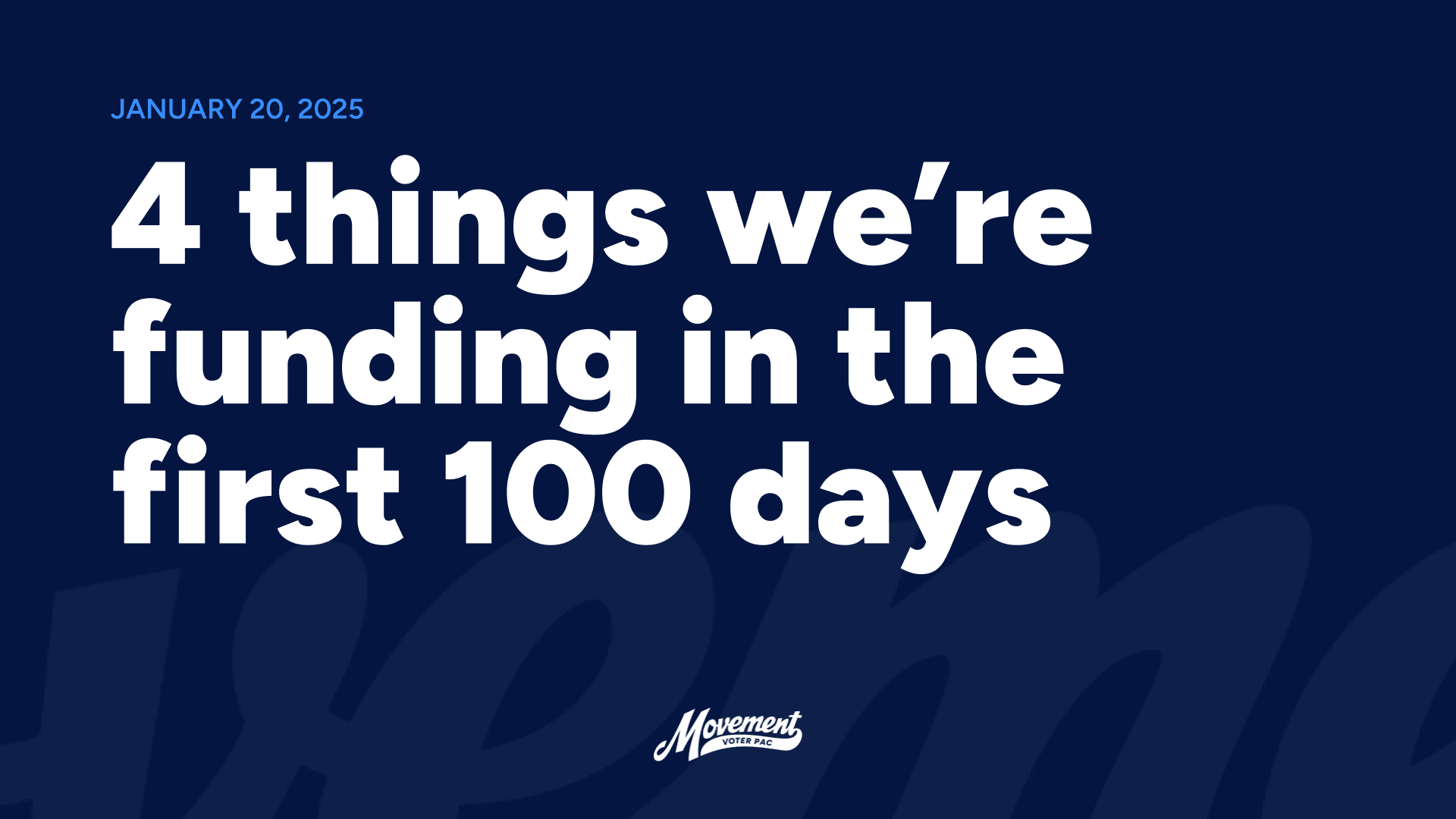 2025-01-20 – 4 things we’re funding in the first 100 days (Landscape)